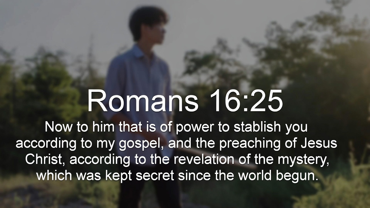 Paul writes in Romans 16:25